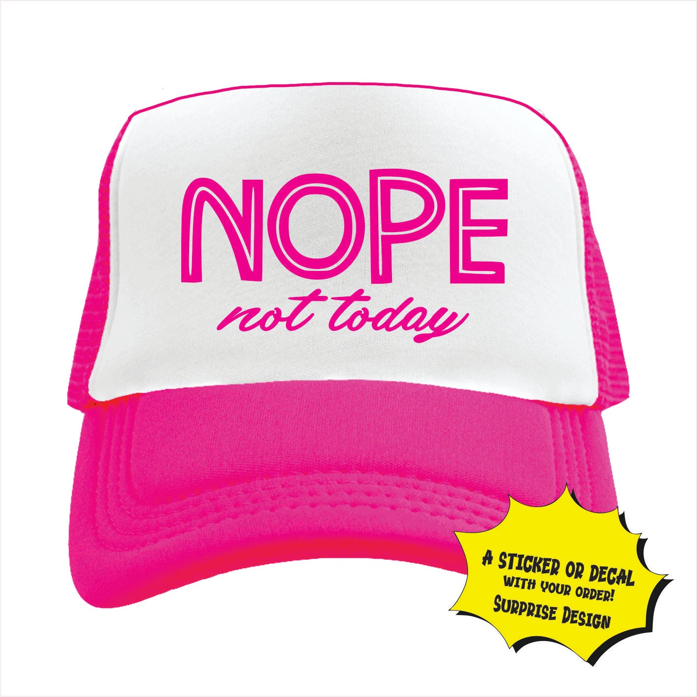 Nope not today Trucker Hat Cap
