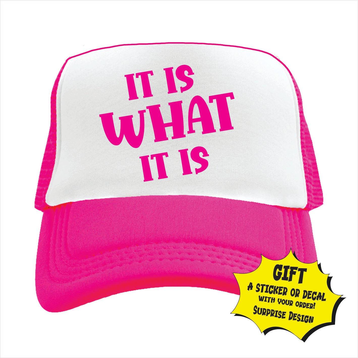 It is what it is Trucker Hat Cap