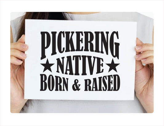 Pickering Native Born Raised Ontario Canada Black Decal Sticker 