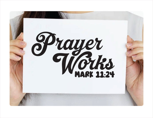 Prayer works mark 11-24 religious black decal sticker