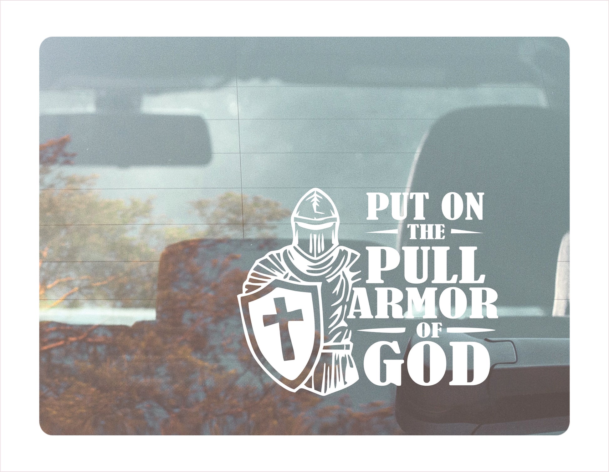 Put on the pull armor of god white decal sticker
