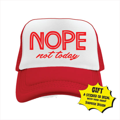 Nope not today Trucker Hat Cap