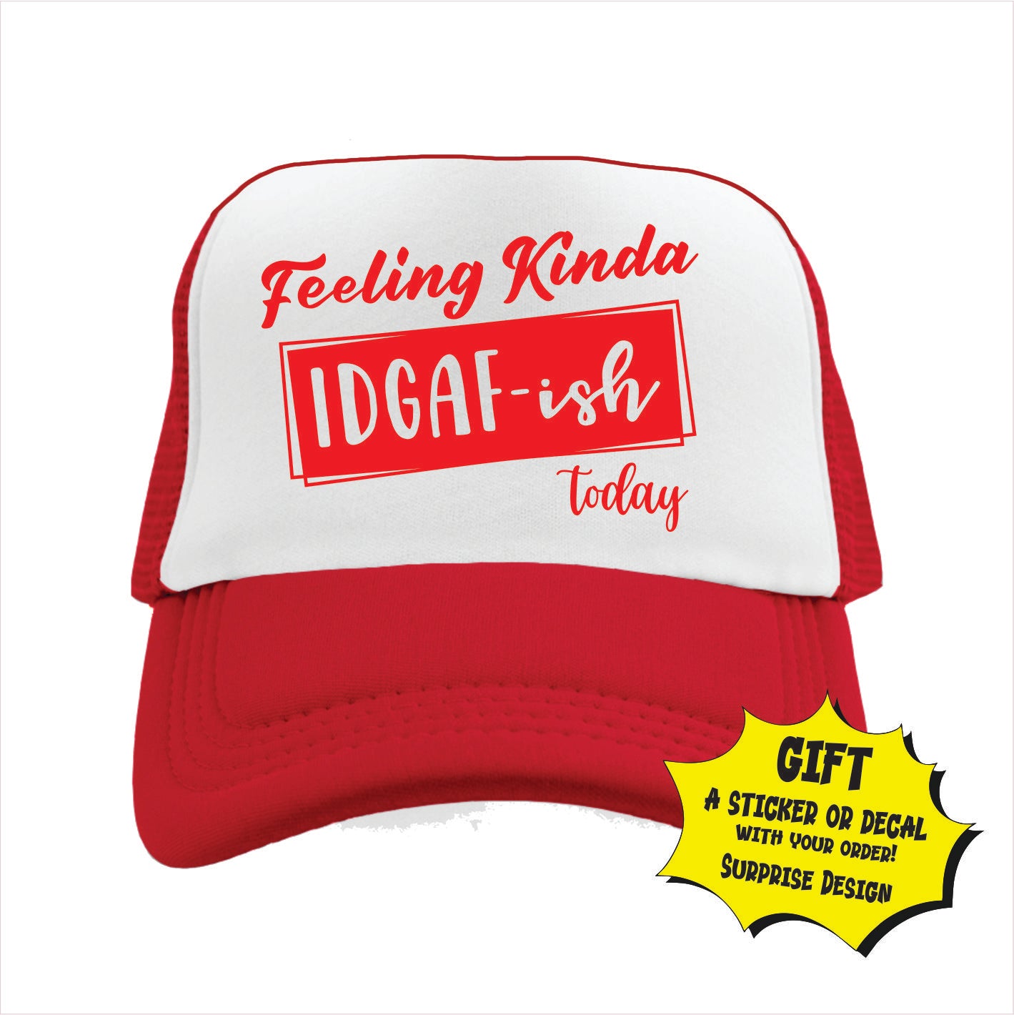 Feeling Kinda idgaf-ish today Trucker Hat Cap