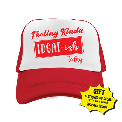 Feeling Kinda idgaf-ish today Trucker Hat Cap