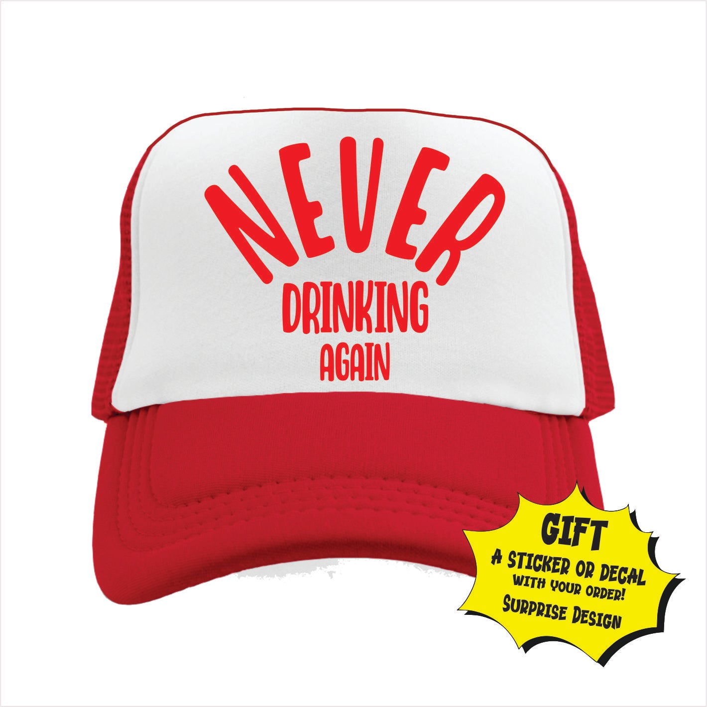 Never Drinking Again Trucker Hat Cap