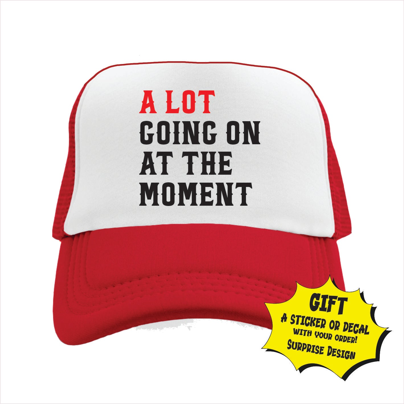 A lot going on at the moment Trucker Hat Cap