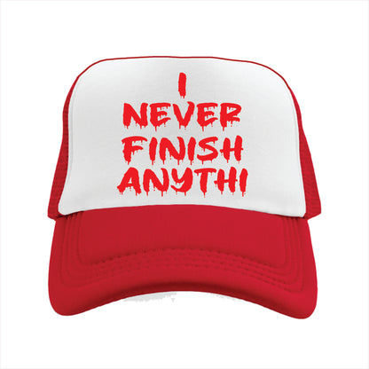 I never finish anythi Trucker Hat Cap