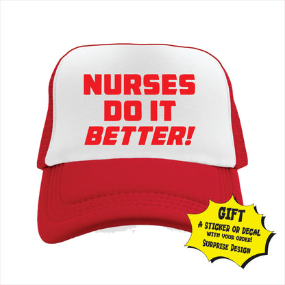 Nurses do it better! Trucker Hat Cap