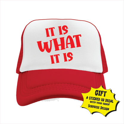It is what it is Trucker Hat Cap