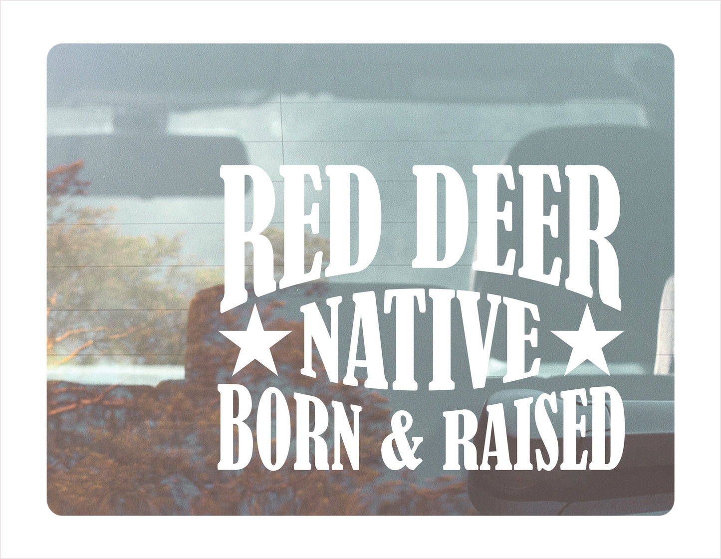 Red Deer Native Born Raised Alberta Canada White Decal Sticker