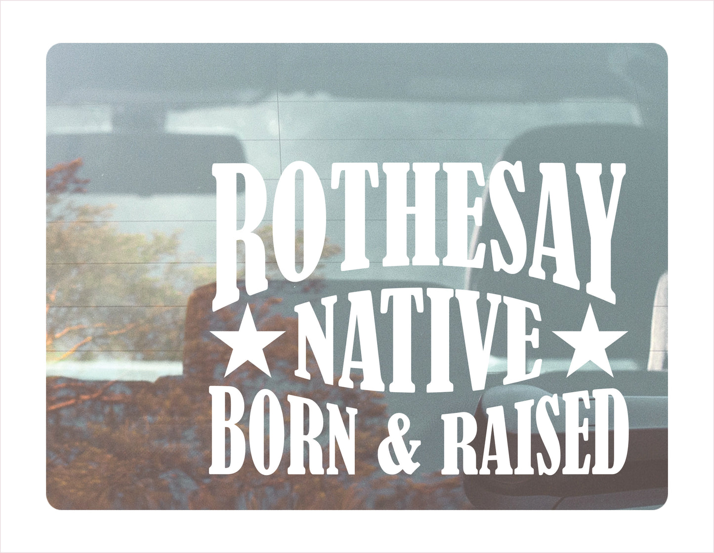 Rothesay Native Born Raised New Brunswick Canada White Decal Sticker 