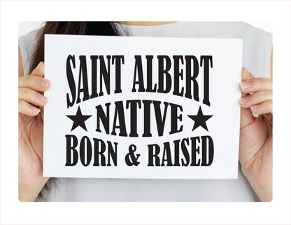 Saint Albert Native Born Raised Alberta Canada Black Decal Sticker