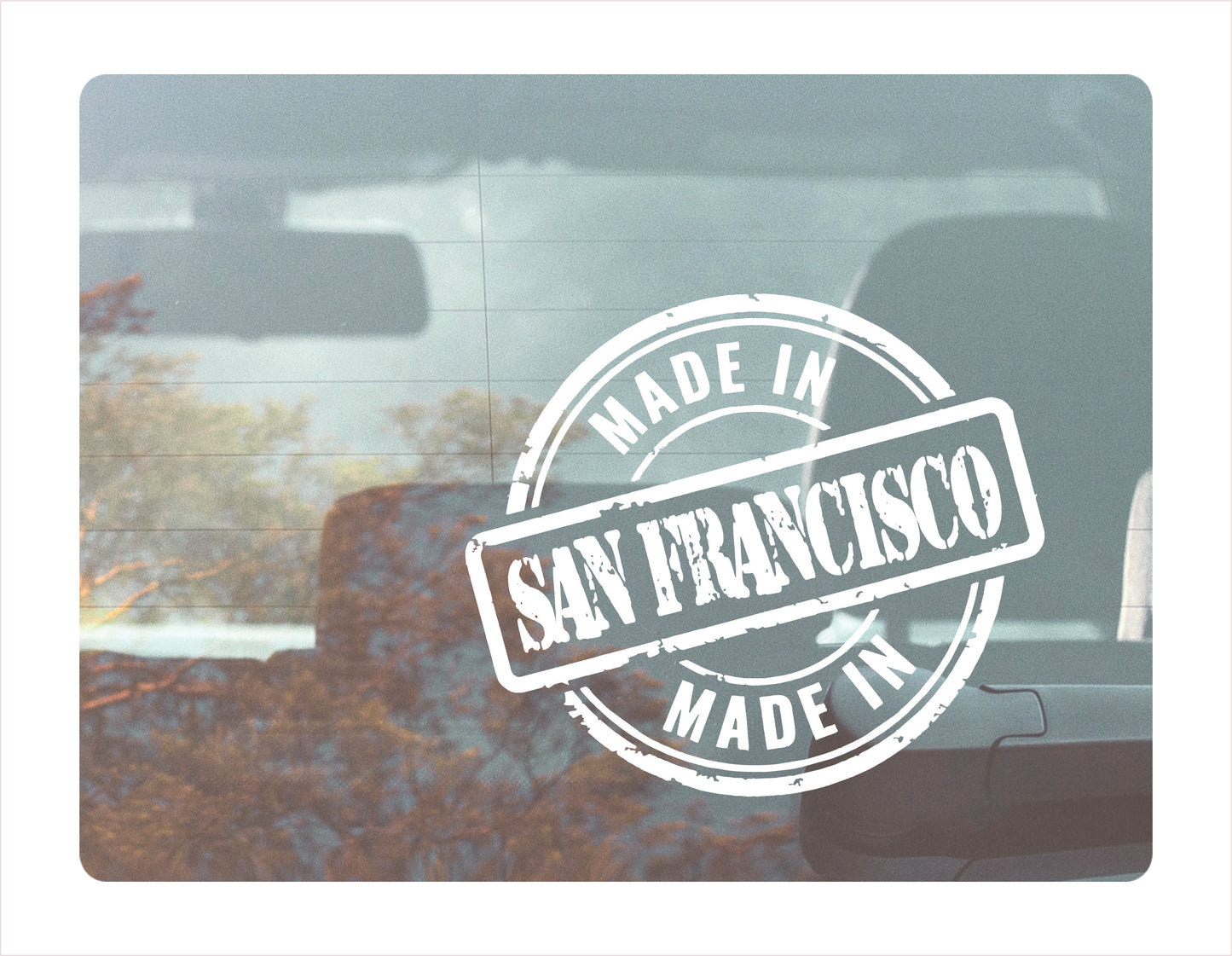 Made in San Francisco California Usa white decal sticker