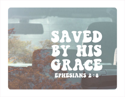 Saved by his grace Ephesians 2:8 white decal sticker