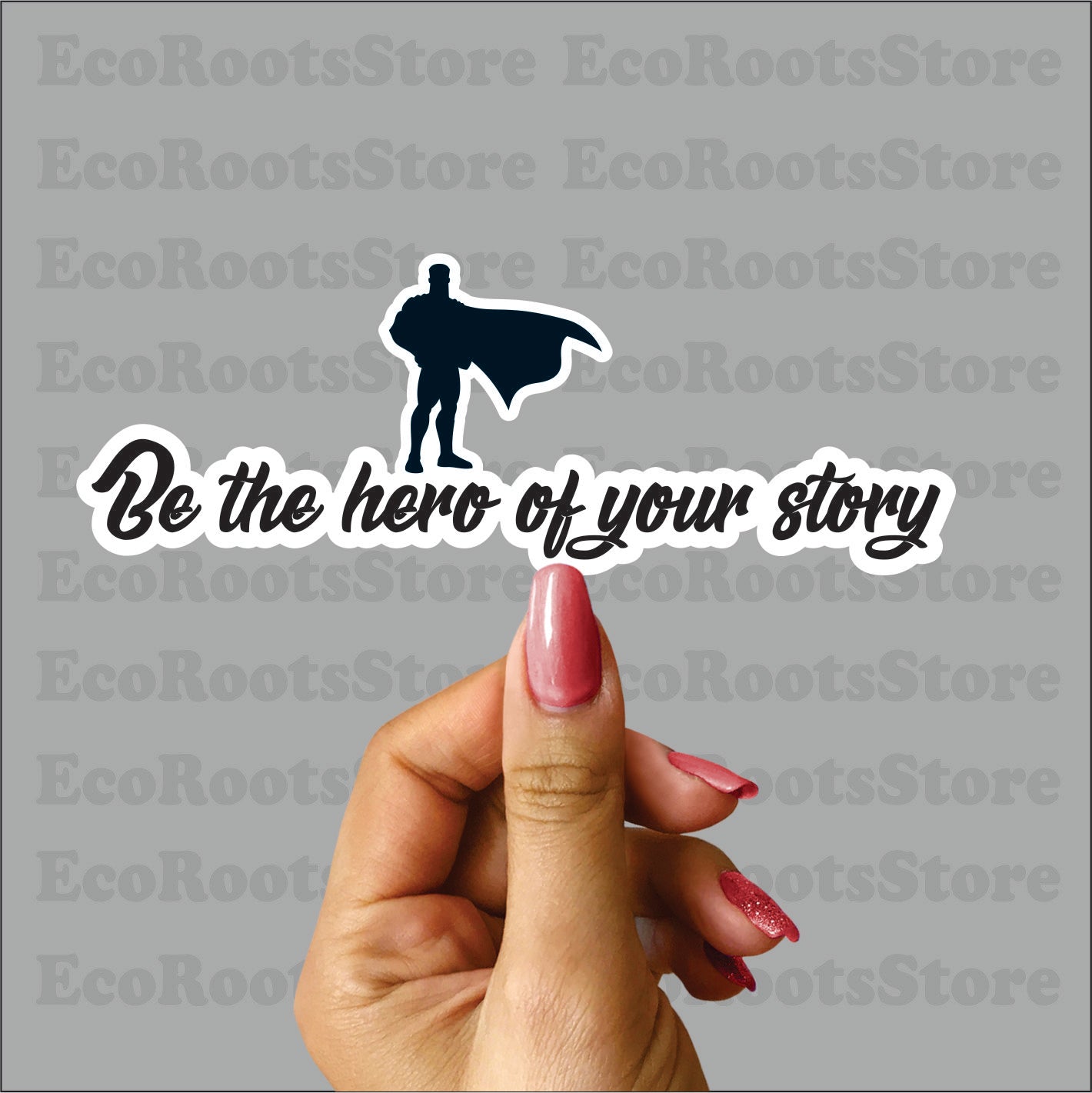 Be the hero of your story Vinyl Sticker