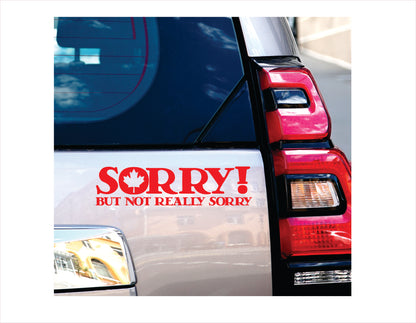 Sorry but not really sorry Canada Black Decal Sticker