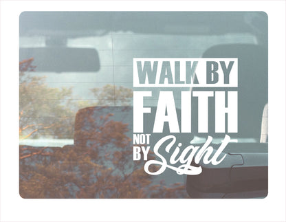 Walk by faith not by sight white decal sticker 