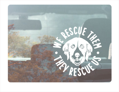 We rescue them - They rescue us dog white decal sticker