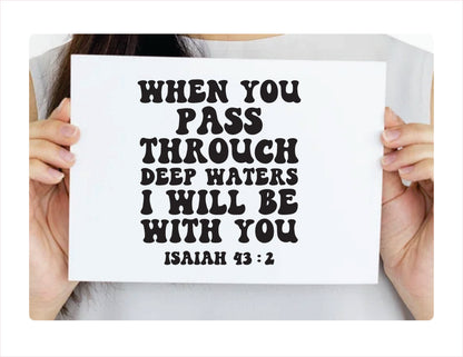 When you pass through deep waters I will be with you Isaiah 43:2 black decal sticker
