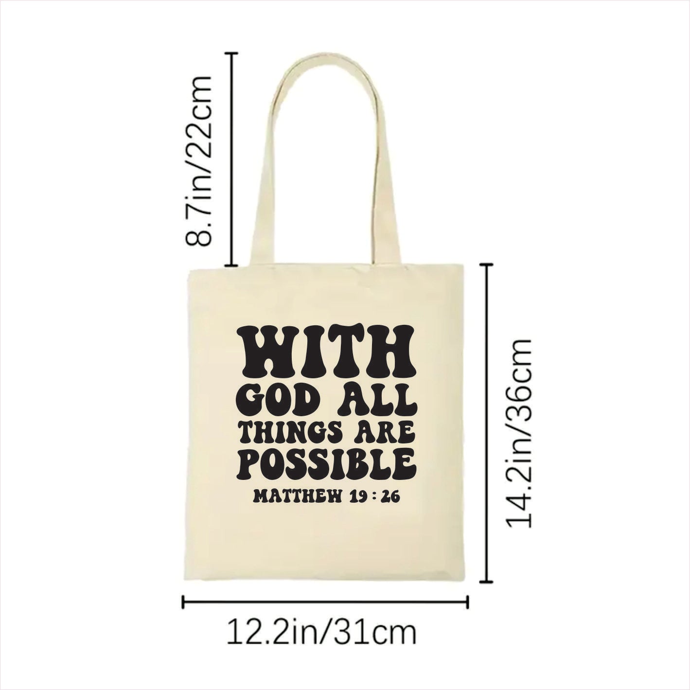 white tote bag with 'With God All Things Are Possible' text and measurements on a white background