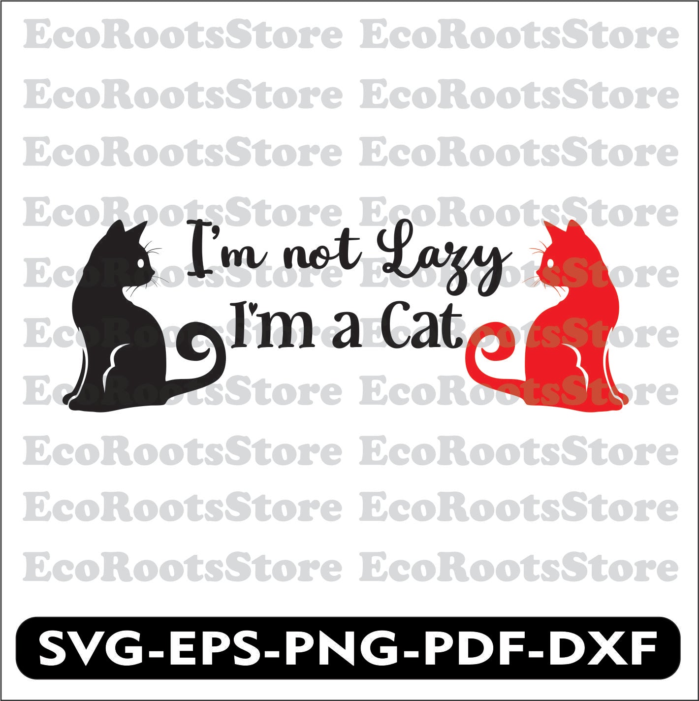 I’m not lazy I’m a Cat SVG EPS PNG PDF DXF Cutting File