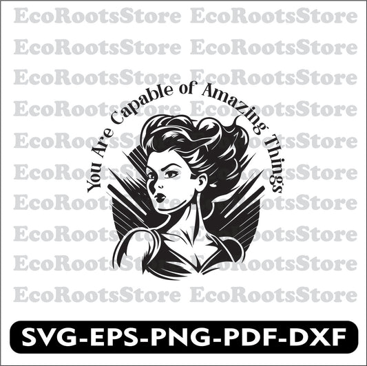 You are capable of amazing things SVG EPS PNG PDF DXF Cutting File