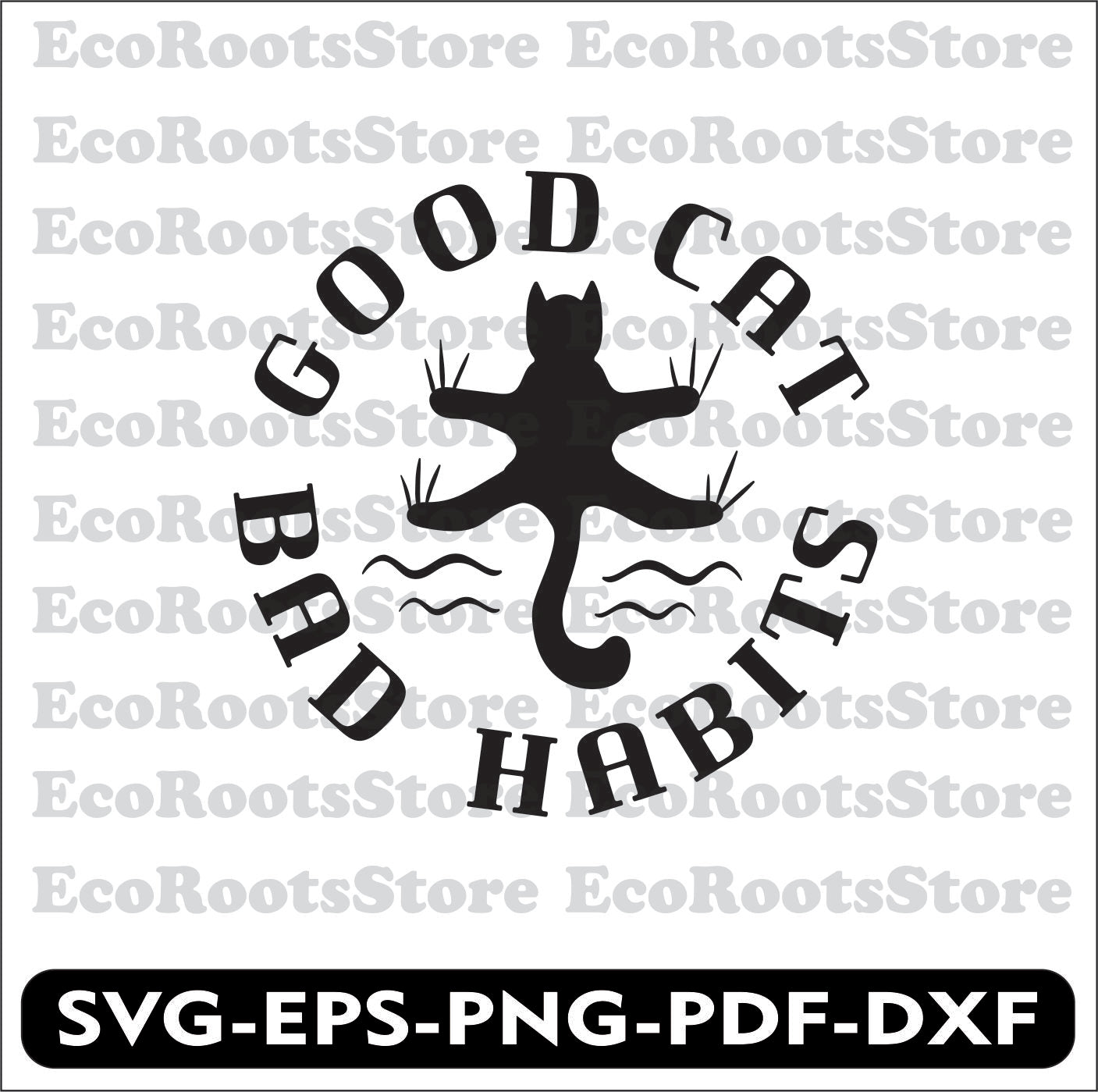 Good Cat Bad Habits SVG EPS PNG PDF DXF Cutting File