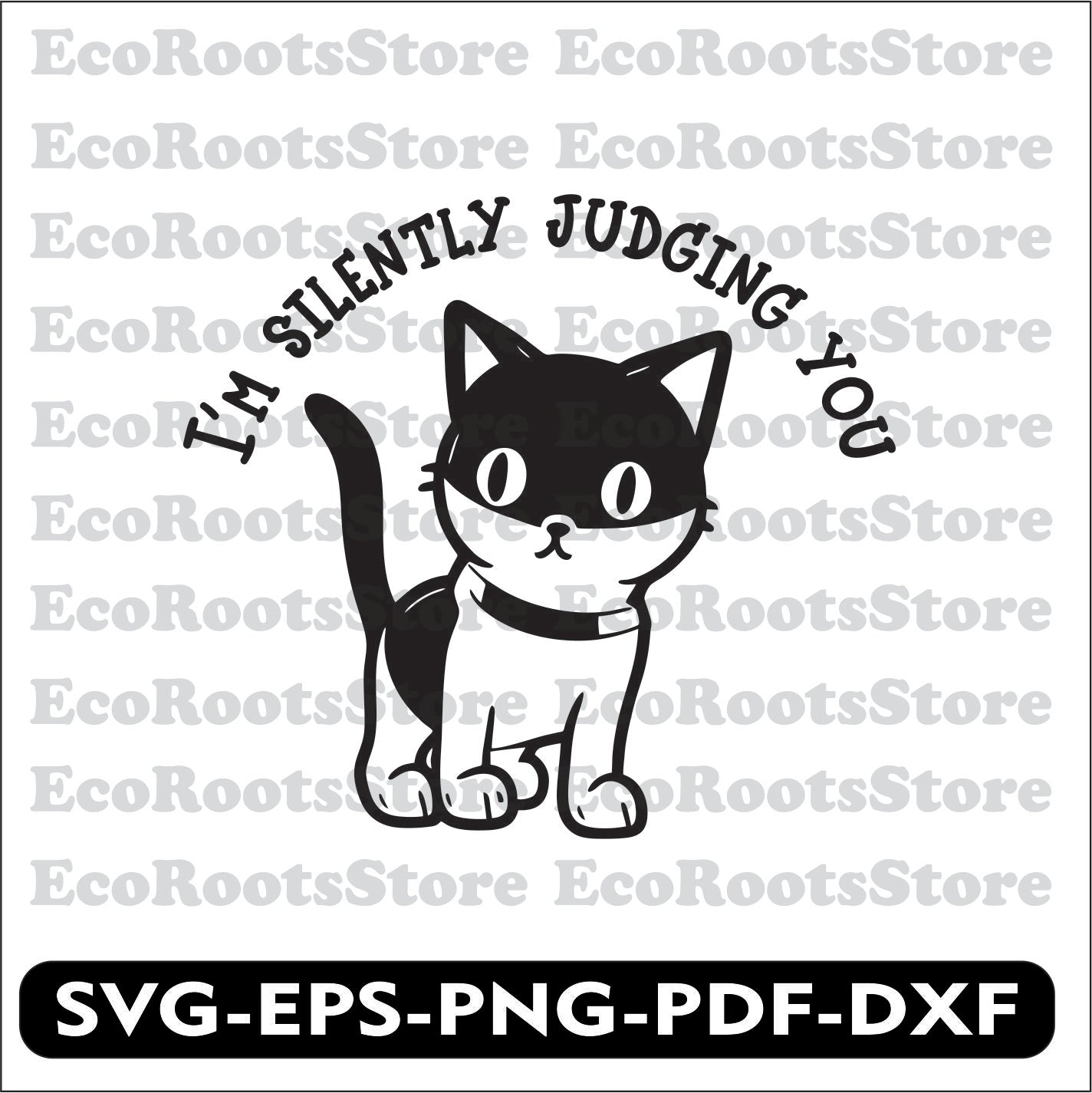 I’m silently judging you SVG EPS PNG PDF DXF Cutting File