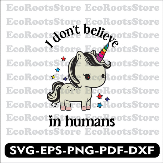 I don’t believe in humans SVG EPS PNG PDF DXF Cutting File